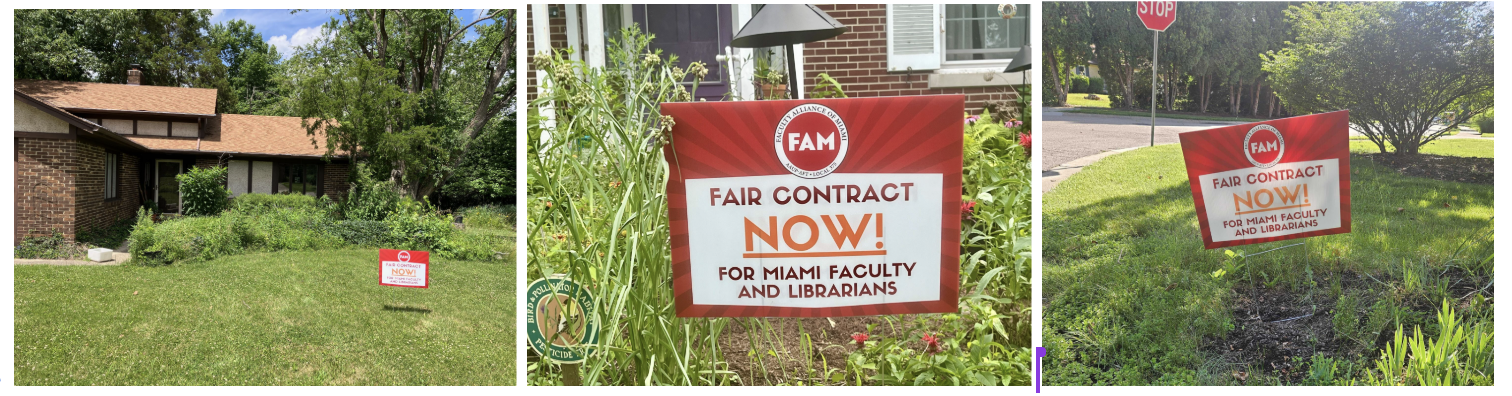Three red yard signs posted in yards reading "FAIR CONTRACT NOW! for Miami Faculty and Librarians"